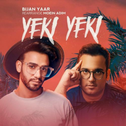 bijan yaar yeki yeki remix ft moein adim 2022 09 07 14 50