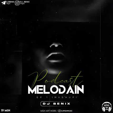 dj benix podcast melodain episod 01 2023 09 24 14 45