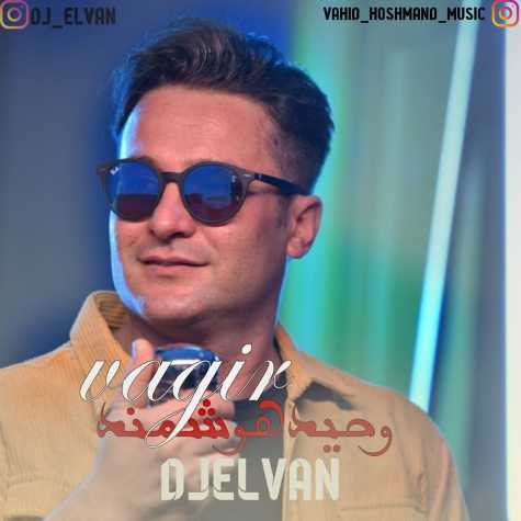 vahid hooshmand vagir dj elvin remix 2023 12 18 15 35