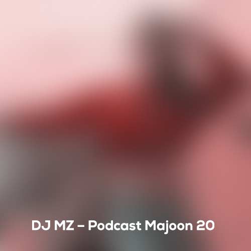 dj mz podcast majoon 20 2024 09 22 19 38