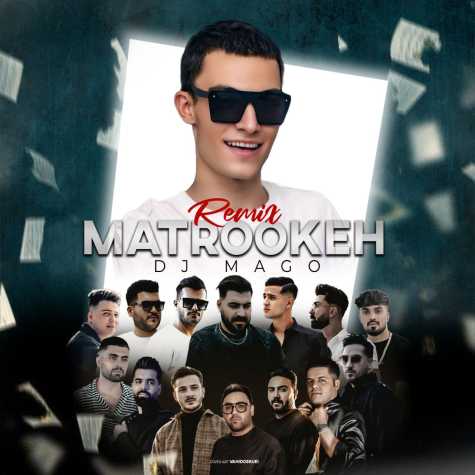 dj mago matrookeh remix 2024 10 29 22 00