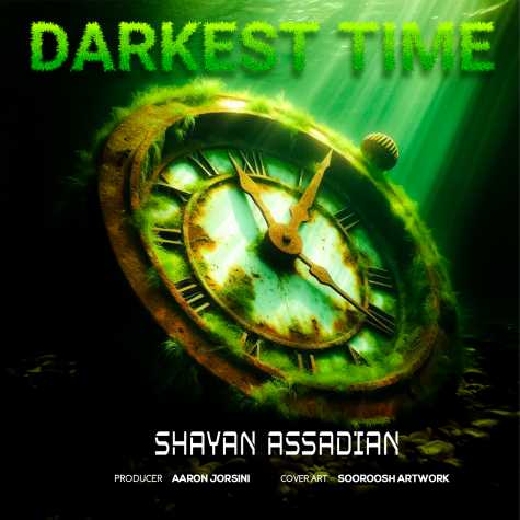 shayan assadian darkest time 2024 12 18 02 47